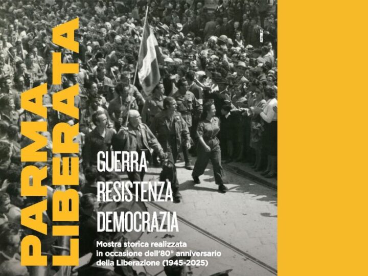 Parma Liberata: il valore della memoria, il nostro impegno per il territorio